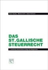 Hubert Hofmann, Mathias Oertli, Rainer Zigerlig - Das st.gallische Steuerrecht