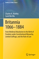 Carol Bin Wu, Charles Rowley, Charles K Rowley, Charles K. Rowley, Bin Wu - Britannia 1066-1884