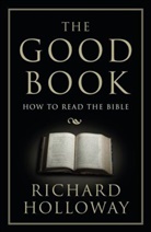 Richard Holloway - The Good Book