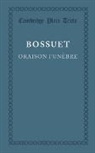 Jacques-Benigne Bossuet - Oraison Funebre