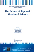 Haze A Sparkes, Hazel A Sparkes, Andrei V. Churakov, Judith A K Howard, Judith A. K. Howard, Judith A.K. Howard... - The Future of Dynamic Structural Science