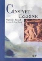 Sigmund Freud - Cinsellik Üzerine
