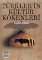 Ergun Candan - Türklerin Kültür Kökenleri