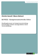 Mare Behnert, Maren Behnert, Christin Gemoll - KONELE - Kompetenznetzwerke leben