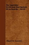 Miguel De Cervantes Saavedra, Miguel De Saavedra, Miguel De Cervantes Saavedra - The Ingenious Gentleman Don Quixote of L