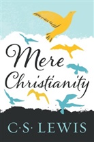 C. S. Lewis, C.S. Lewis, Clive St. Lewis, Clive Staples Lewis - Mere Christianity