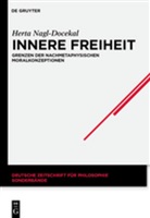 Herta Nagl-Docekal - Innere Freiheit