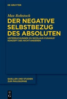 Max Rohstock - Der negative Selbstbezug des Absoluten