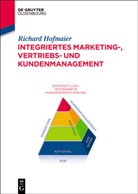 Richard Hofmaier - Integriertes Marketing-, Vertriebs- und Kundenmanagement