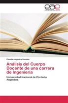 Claudia Alejandra Guzmán - Análisis del Cuerpo Docente de una carrera de Ingeniería