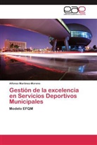 Alfonso Martínez-Moreno - Gestión de la excelencia en Servicios Deportivos Municipales