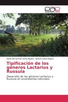Ignac Santa-Regina, Ignacio Santa-Regina, Mª del Carmen Santa-Regina, María del Carme Santa-Regina, María del Carmen Santa-Regina - Tipificación de los géneros Lactarius y Russula