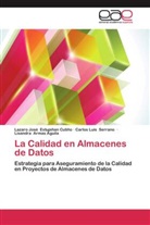 Lisandra Armas Águila, Lazaro Jos Estupiñan Cutiño, Lazaro José Estupiñan Cutiño, Carlos Luis Serrano - La Calidad en Almacenes de Datos