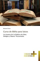 Antonio Rivero - Curso de Biblia para laicos