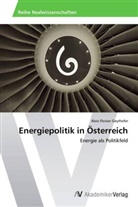 Alois Florian Geyrhofer - Energiepolitik in Österreich