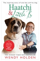 Wendy Holden - Haatchi and Little B