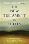 William Lorimer, William L Lorimer, William L. Lorimer, William Laughton Lorimer - The New Testament In Scots