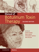 Daniel Truong, Dirk Dressler, Dressler Dirk, Mark Hallet, Mark Hallett, Daniel Truong... - Manual of Botulinum Toxin Therapy