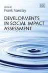 Frank Vanclay, Frank (EDT) Vanclay, Frank Vanclay - Developments in Social Impact Assessment