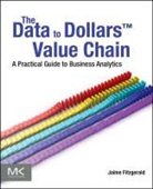 Jaime Fitzgerald, Jaime G. Fitzgerald, Jaime G. Jaggi Fitzgerald, Cynthia Jaggi, Konrad Kopczynski, Gniewko Lubecki - Data to Dollars Value Chain