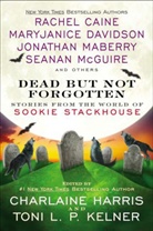 Rachel Caine, Charlaine Harris, Toni L. P. Kelner, Charlaine Harris, Toni L. P. Kelner, Toni L.P. Kelner - Dead but not Forgotten