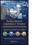 Paul Hong, Paul (University of Toledo Hong, Paul Park Hong, Paul/ Park Hong, Hong Paul, Youngwon Park... - Building Network Capabilities in Turbulent Competitive Environments