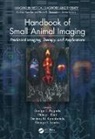 George C. (EDT)/ Ford Kagadis, George C. (University of Patras Kagadis, George C. Ford Kagadis, Nancy L. Ford, Nancy L. (University of British Columbia Ford, Ford Nancy L.... - Handbook of Small Animal Imaging