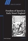 David Colclough, David (Queen Mary University of London) Colclough - Freedom of Speech in Early Stuart England