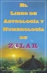 Zolar, Zolar Entertainment, Zolar Entertainment, Entertainment Zolar Entertainment - El Libro De Astrologoa Y Numerologoa De