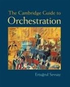 Ertu Rul Sevsay, Ertu&amp; Sevsay, Ertu¿rul Sevsay, Ertugrul Sevsay - Cambridge Guide to Orchestration