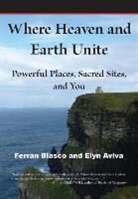 Elyn Aviva, Ferran Blasco - Where Heaven and Earth Unite