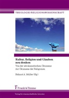 Helmu A Müller, Helmut A Müller, Helmut A. Müller - Kultur, Religion und Glauben neu denken