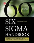Paul Keller, Paul A. Keller, Thomas Pyzdek - The Six Sigma Handbook