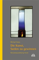 Michael Casey - Die Kunst, Seelen zu gewinnen
