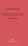 Carl J. Friedrich - Totalitarianism