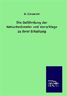 H Conwentz, H. Conwentz - Die Gefährdung der Naturdenkmäler und Vorschläge zu ihrer Erhaltung