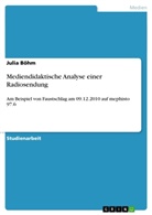 Julia Böhm - Mediendidaktische Analyse einer Radiosendung