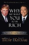 Robert T. Kiyosaki, Donald Trump, Donald J. Trump - We Want You to be Rich