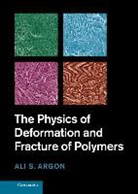 A. S. Argon, A. S. (Massachusetts Institute of Technolog Argon, A. S. (Massachusetts Institute of Technology) Argon, Ali Argon, Ali S. Argon, Argon A. S. - Physics of Deformation and Fracture of Polymers