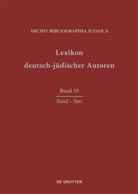 Archiv Bibliographia Judaica e.V., Archiv Bibliographia Judaica e. V., Archiv Bibliographia Judaica e.V., Archiv Bibliographia Judaica e.V. - Lexikon deutsch-jüdischer Autoren - Band 19: Sand - Stri