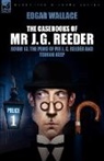 Edgar Wallace - The Casebooks of Mr J. G. Reeder: Book 1
