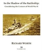 Richard Worth - In the Shadow of the Battleship: Conside