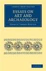 Charles Thomas Newton, Newton Charles Thomas - Essays on Art and Archaeology