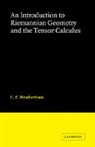 C. E. Weatherburn, C.e. Weatherburn, Weatherburn C. E. - Introduction to Riemannian Geometry and the Tensor Calculus