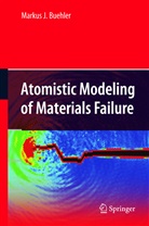 Markus Buehler, Markus J Buehler, Markus J. Buehler - Atomistic Modeling of Materials Failure