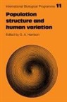 G. A. Harrison, G.A. Harrison, G. A. Harrison - Population Structure and Human Variation