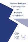 O. Pironneau, O. (Institut National De Recherche En I Pironneau, Olivier Rodi Pironneau, O. Pironneau, W. Rodi, I. L. Ryhming... - Numerical Simulation of Unsteady Flows and Transition to Turbulence