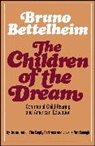 Bruno Bettelheim - The Children of the Dream