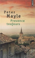 Jean Rosenthal, Peter Mayle, Peter (1939-2018) Mayle, Mayle Peter, Peter Mayle - Provence toujours