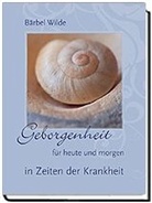 Bärbel Wilde - Geborgenheit für heute und morgen